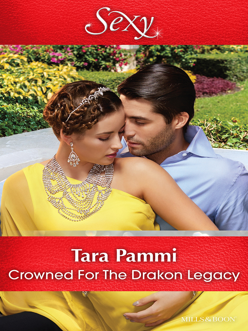 Title details for Crowned For the Drakon Legacy by Tara Pammi - Available